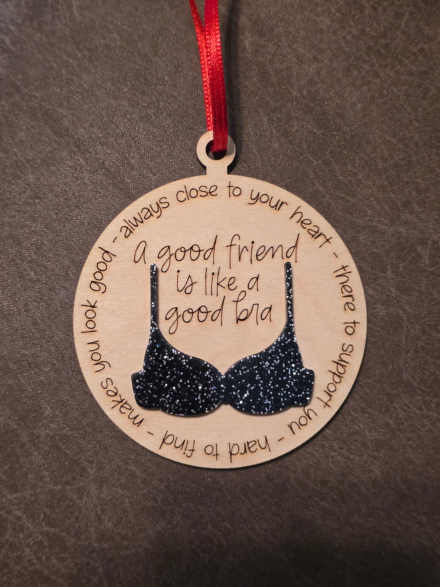 MOQ-5 Acrylic glitter bra A good friend is like a good bra Christmas Ornament
