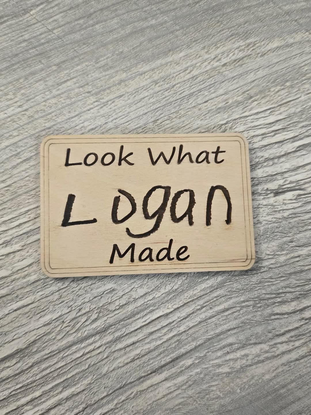 Look what (childs name handwritten) made magnet