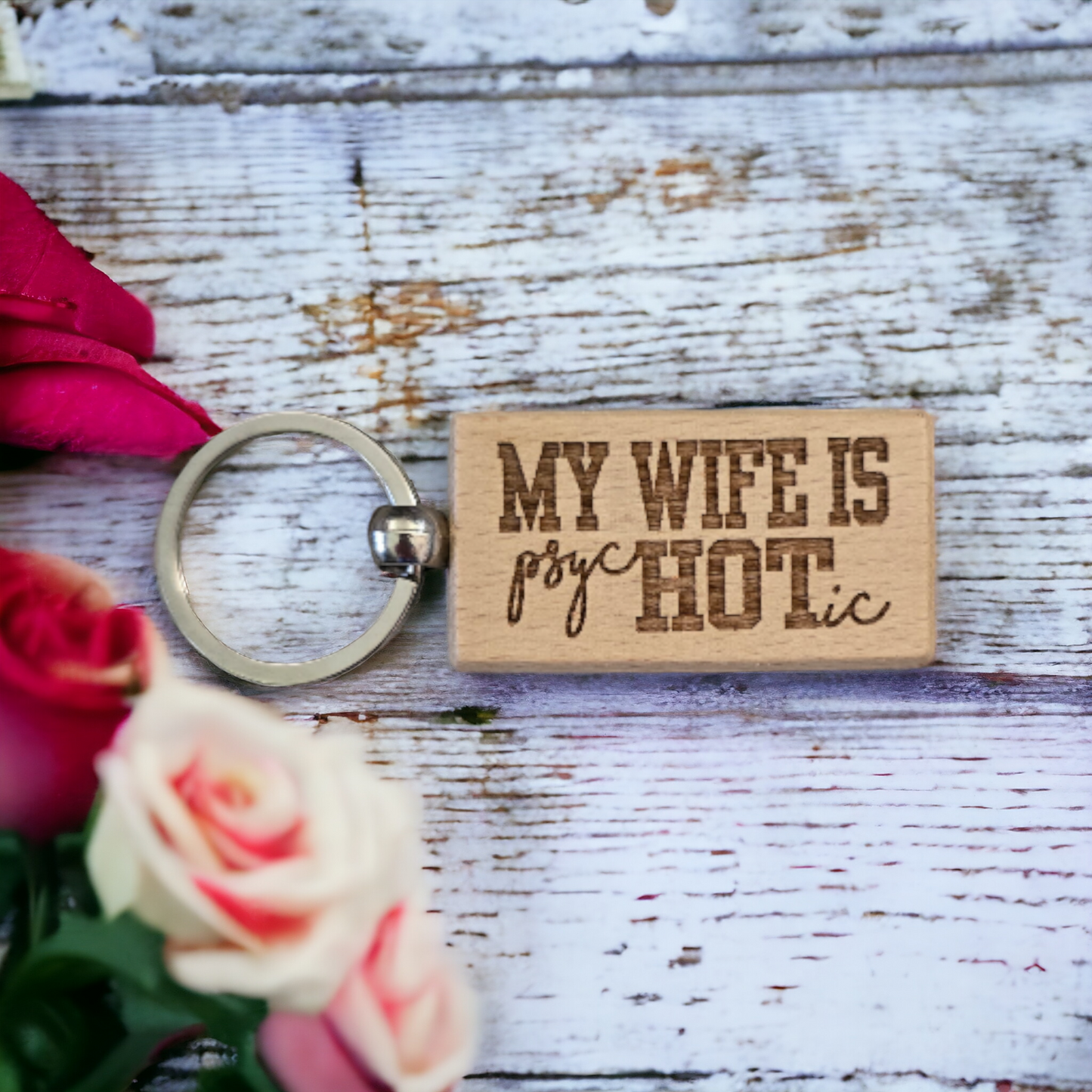 SALE!! My Wife is psycHOTic keychain
