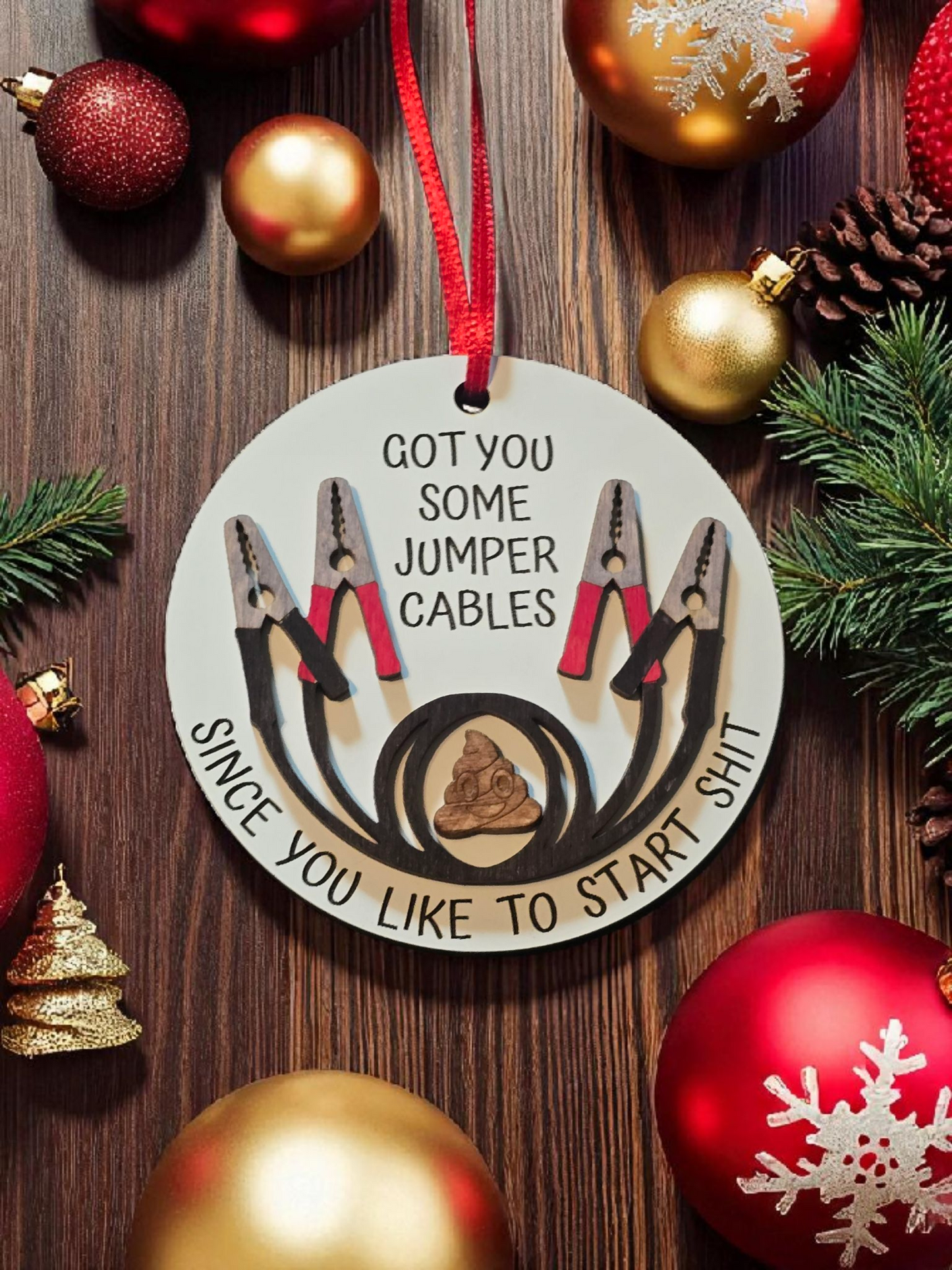 Got you some jumper cables since you like to start shit Christmas Ornament