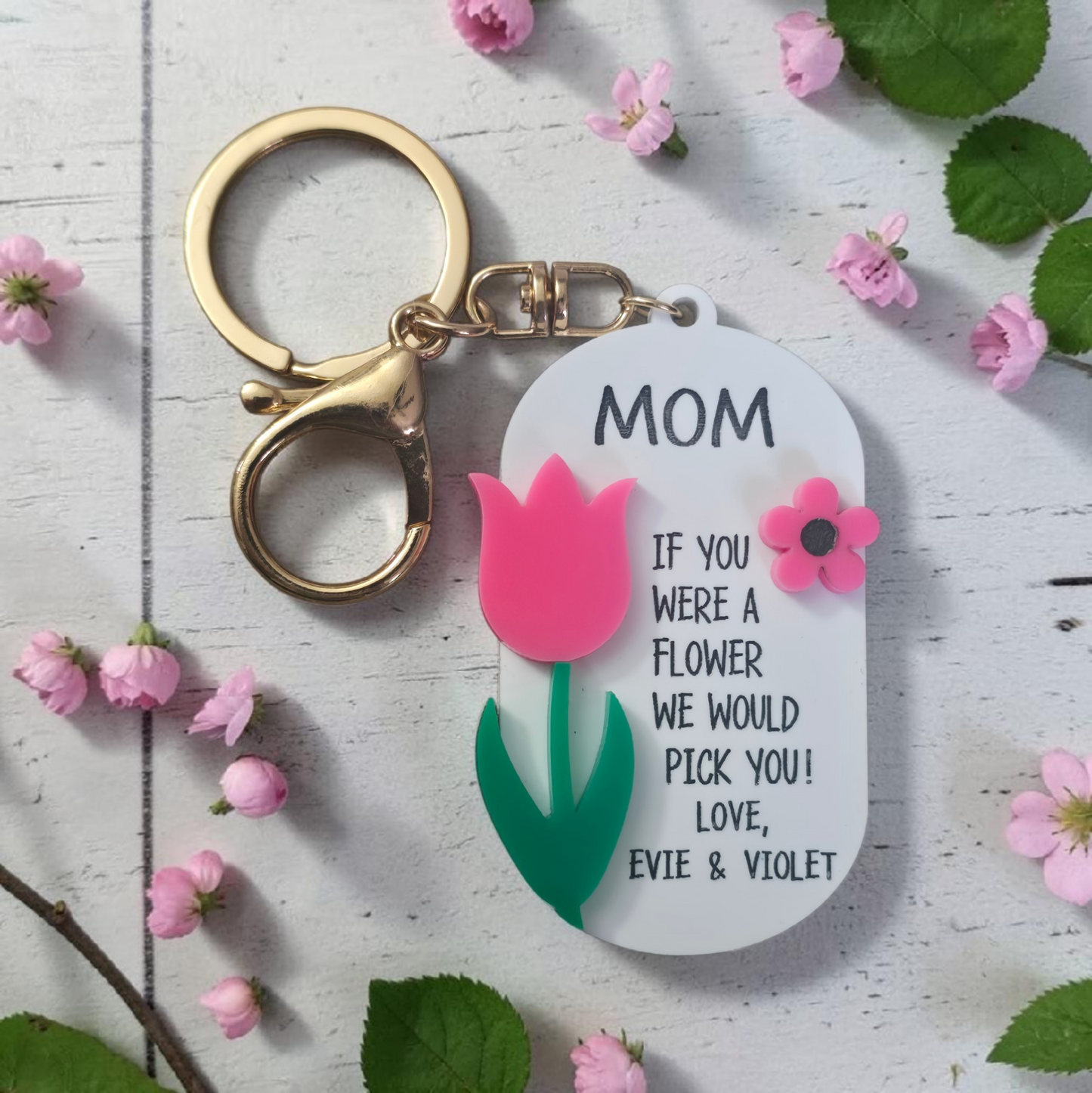 Keychain Mom If you were a flower we would pick you acrylic personalized