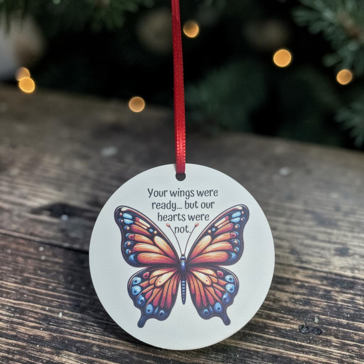 UV printed Your wings were ready but our hearts were not butterfly Christmas Ornament