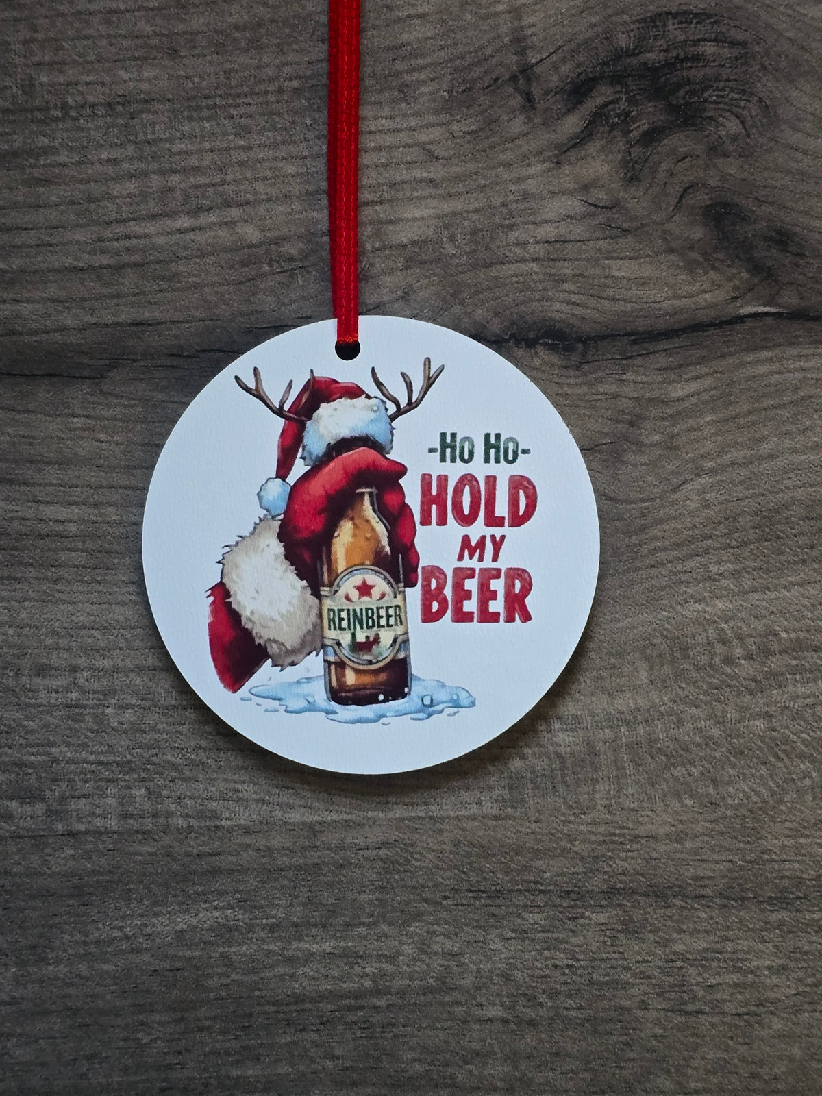 UV printed Ho Ho Hold my beer Christmas Ornament