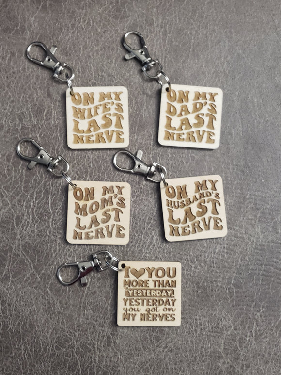 On My Last Nerve keychains and magnet
