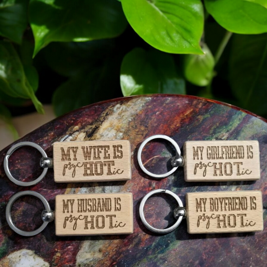 SALE!! My Wife is psycHOTic keychain