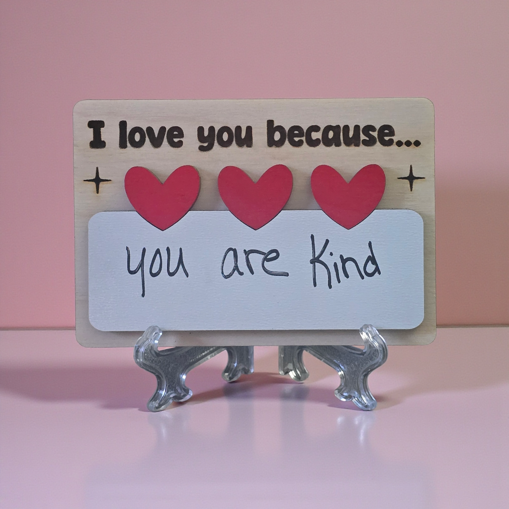 I love you because... Valentine's small sign decor dry erase