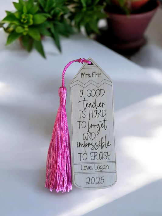 A good teacher is hard to forget and impossible to erase pencil personalized bookmark
