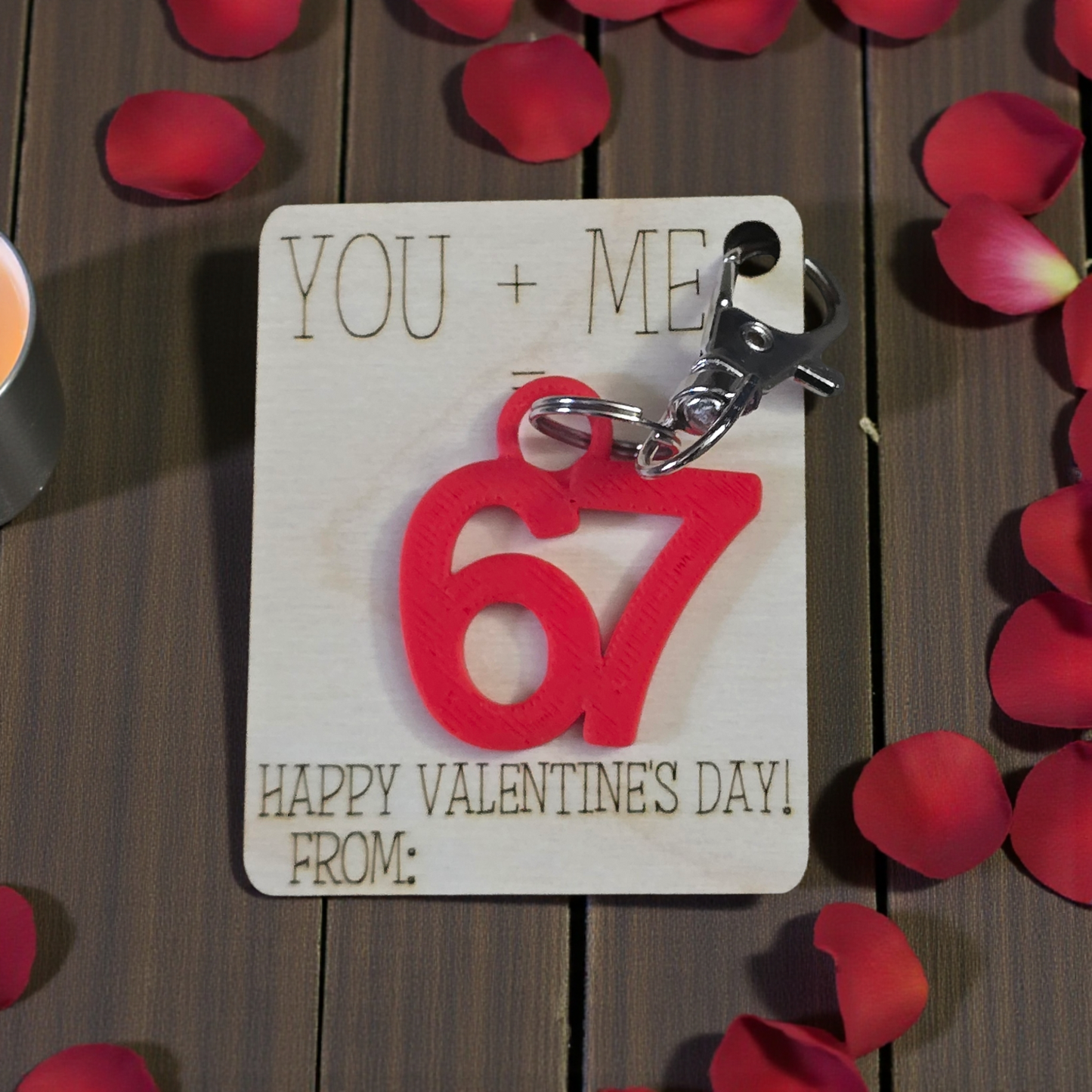 You + Me = 67 6 7 Valentines Day 3D printed keychain personalized