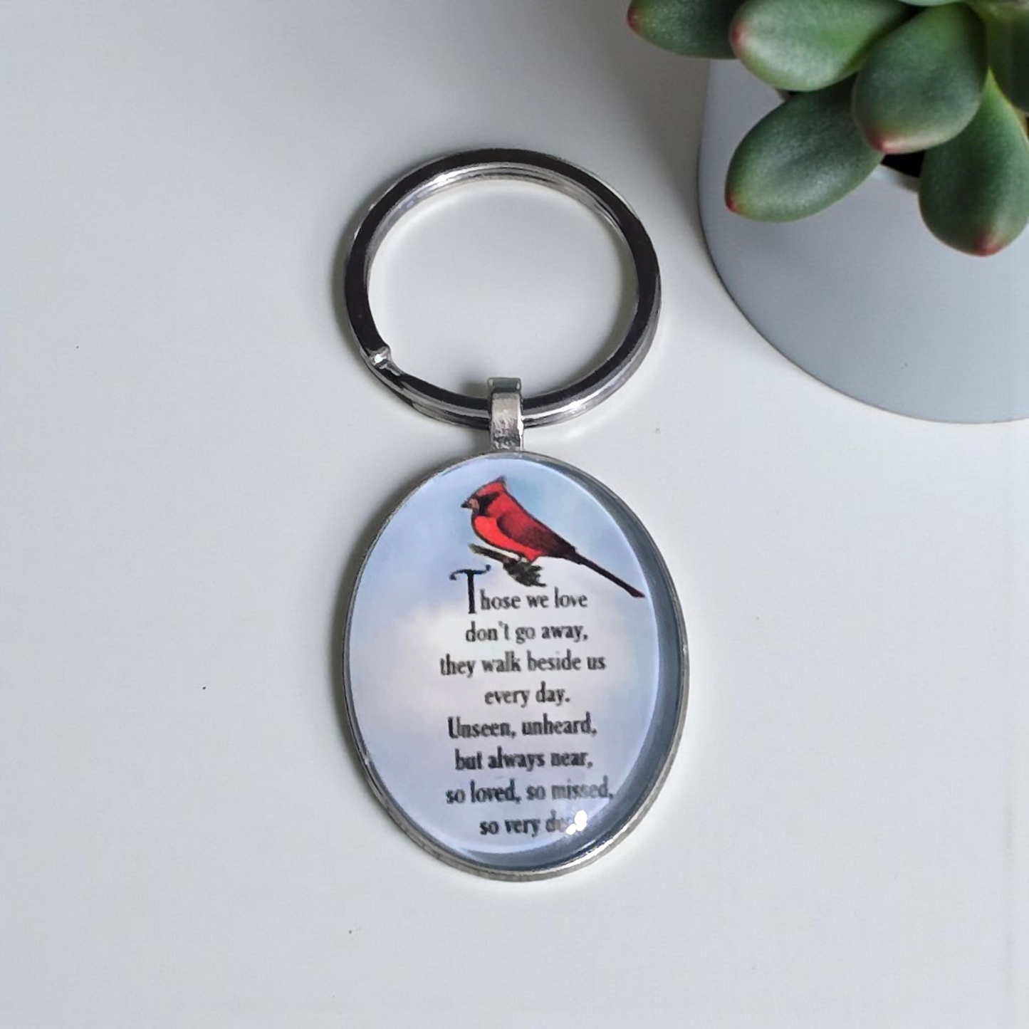 Those we love don't go away keychain