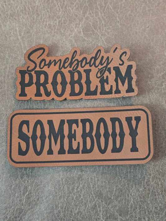 Somebody's Problem hat patch