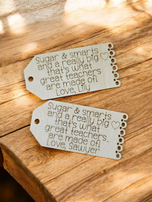 Small tags Sugar & smarts and a really big  or you are scent -sational personalized with name