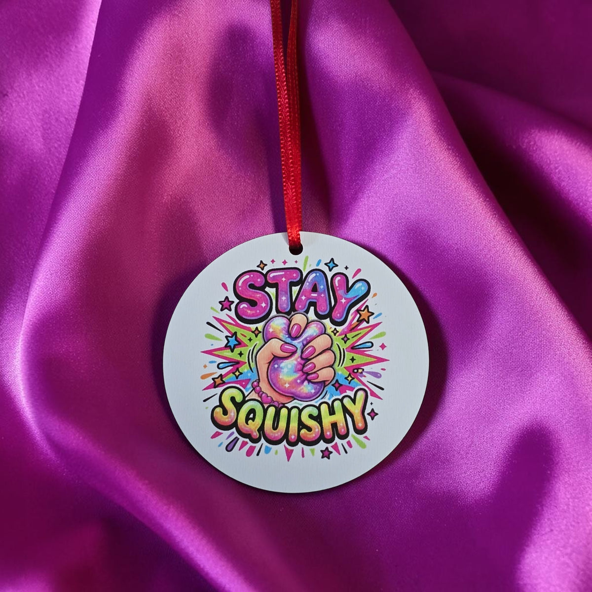 UV printed Stay Squishy Christmas Ornament