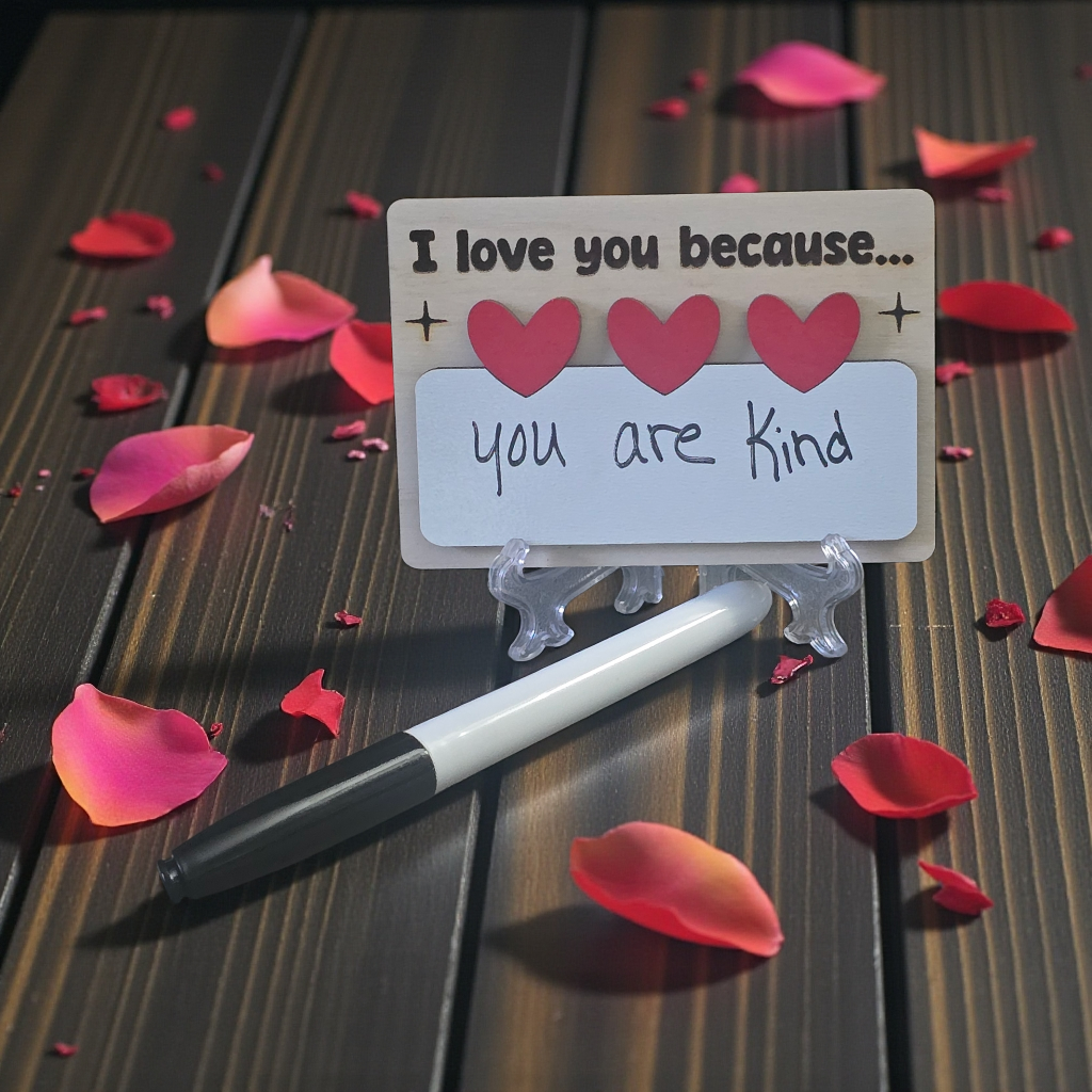 I love you because... Valentine's small sign decor dry erase