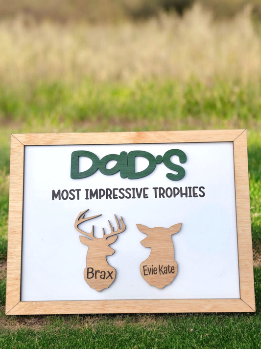 Dad's most impressive trophies deer sign Personalized