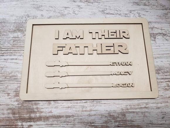 I am Their father DIY sign. UNFINISHED. Perfect for Father's Day Personalized light sticks